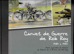 Carnet de Guerre de Rob Roy 1939 à 1944