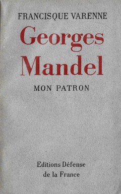 LIVRE FRANCISQUE VARENNE 1947 - bibliographie Georges Mandel